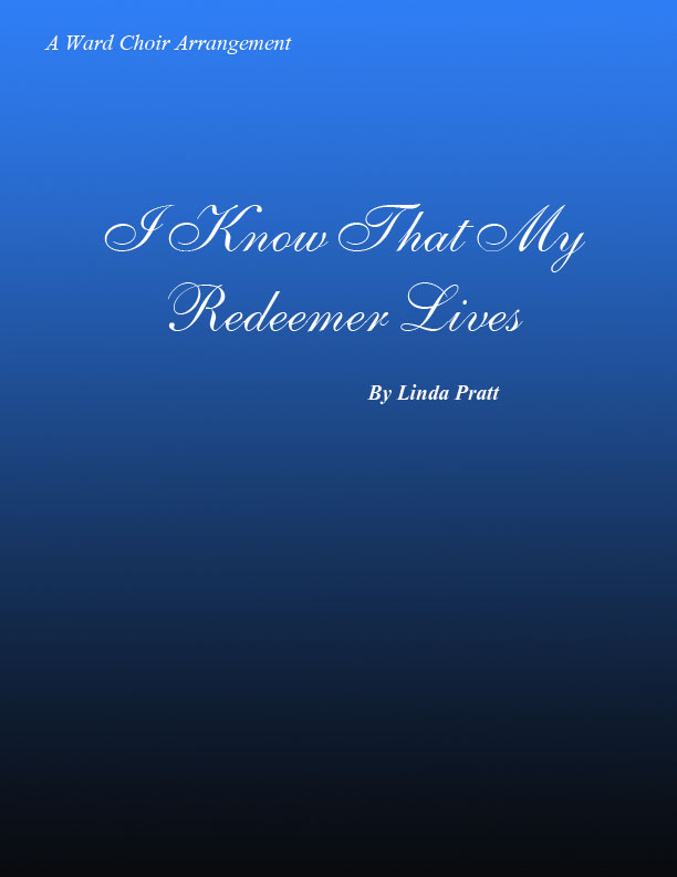 I Know That My Redeemer Lives  SATB
